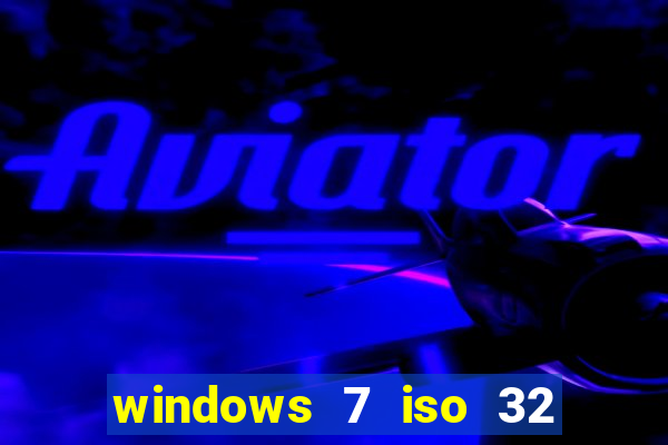 windows 7 iso 32 bits pt-br download